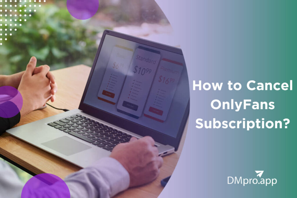 How to Cancel OnlyFans Subscription